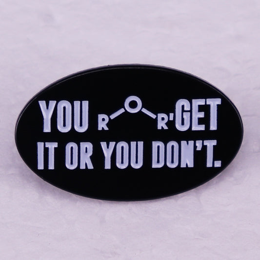 You R-O-R Get it or You Don't Pins