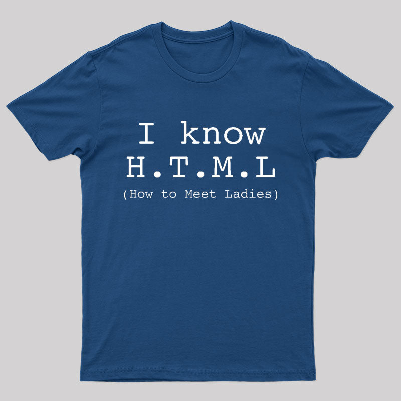 I Know HTML T-Shirt