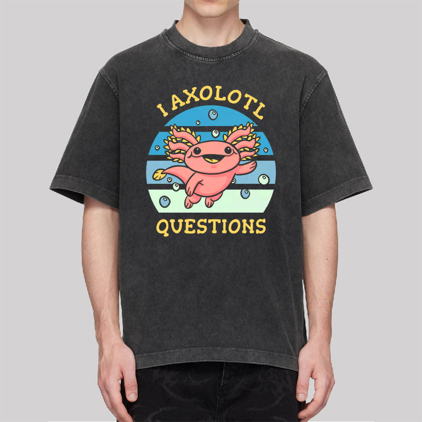 I axolotl questions Washed T-Shirt