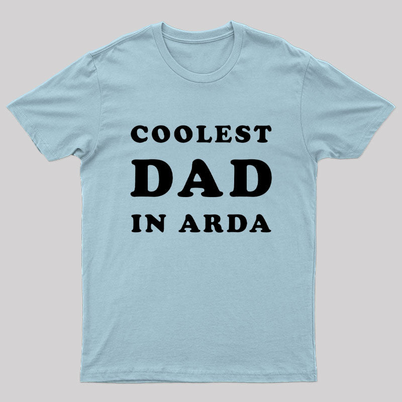 Coolest Dad in Arda Geek T-Shirt