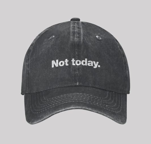 Not today Washed Vintage Baseball Cap