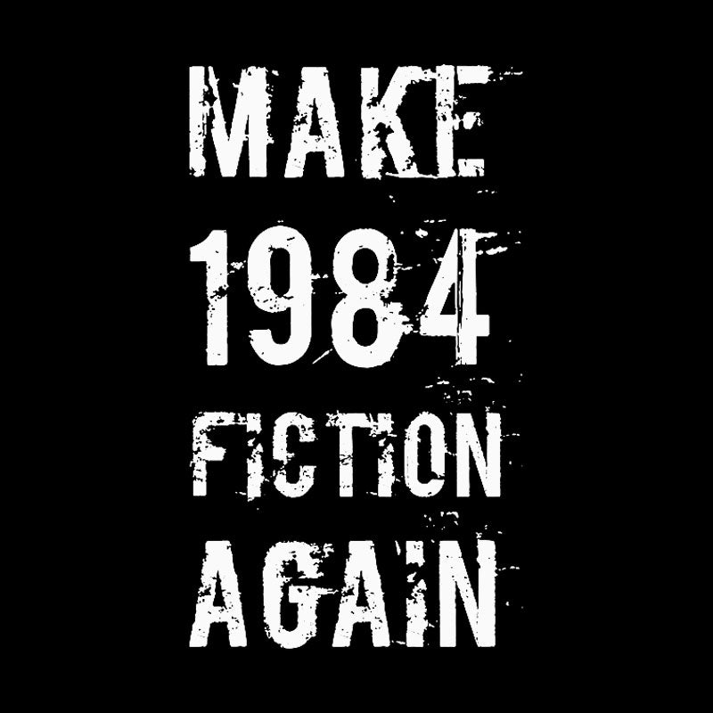 Make 1984 Fiction Again Geek T-Shirt