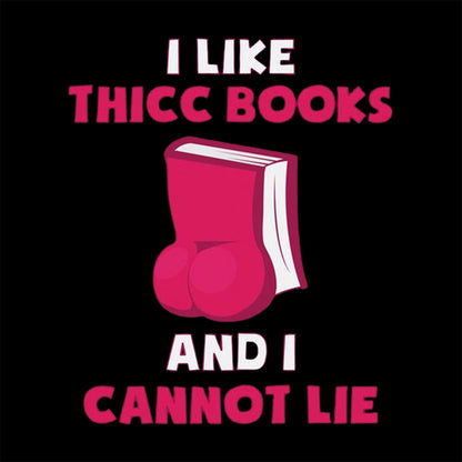 I Like Thick Books T-Shirt