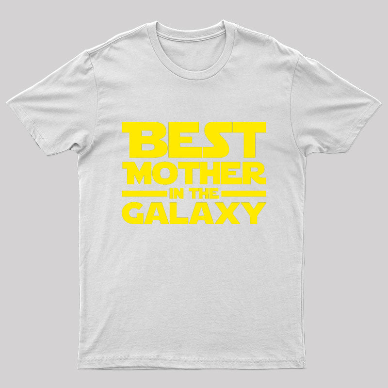 Best Mother In The Galaxy Geek T-Shirt