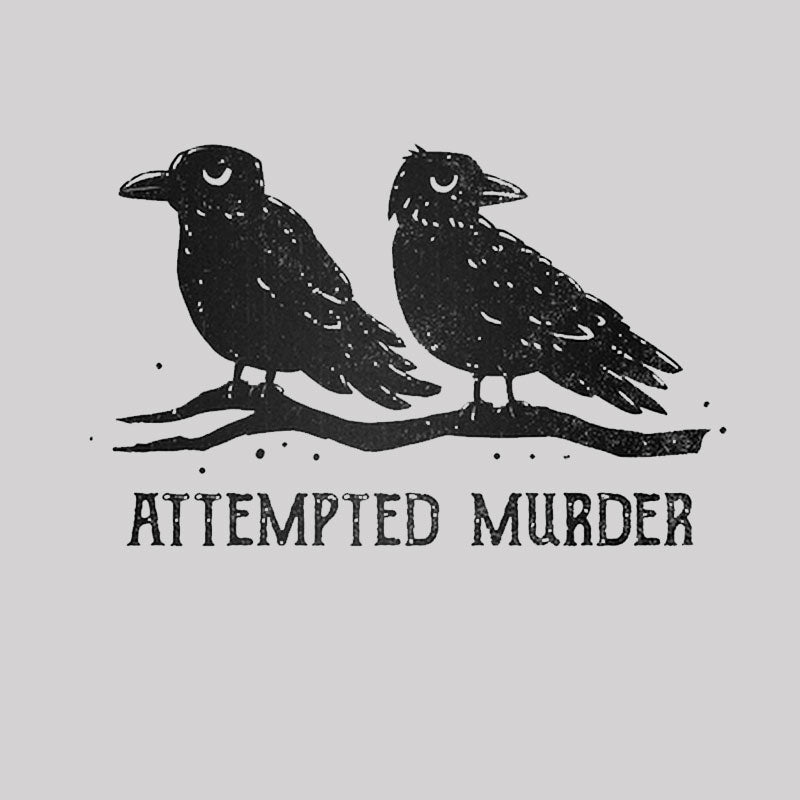 Attempted Murder T-Shirt