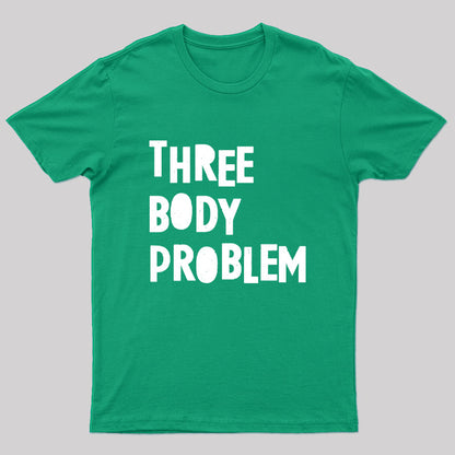 Three Body Problem Geek T-Shirt