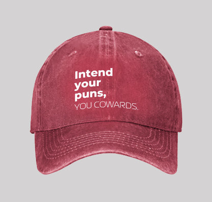 Intend Your Puns You Cowards Washed Vintage Baseball Cap