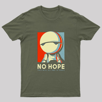 No Hope T-Shirt