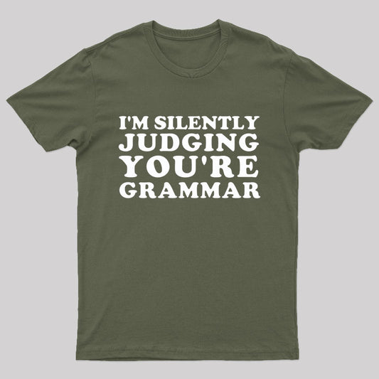 I'm Silently Judging You're Grammar Nerd T-Shirt