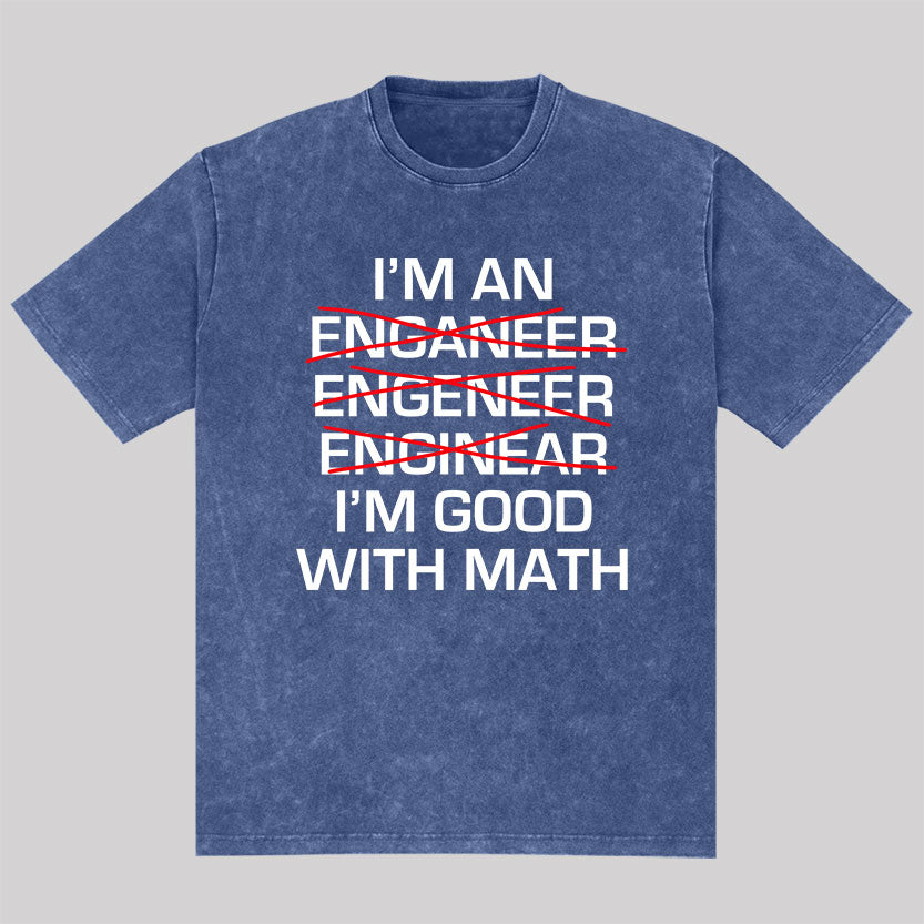 I'm Good With Math Washed T-shirt