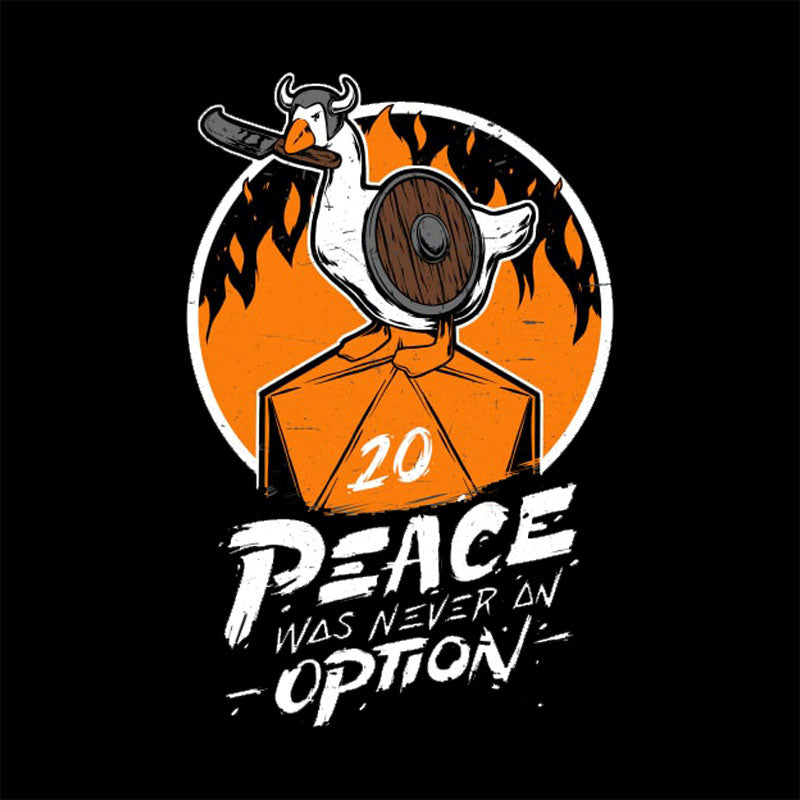 Peace Was Never an Option Geek T-Shirt