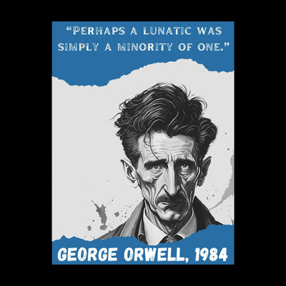 Perhaps a Lunatic Was Simply a Minority of One Nerd T-Shirt