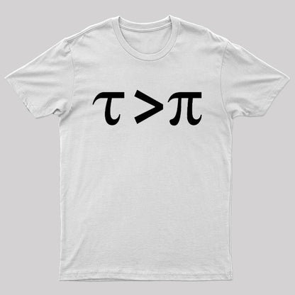 Tau is Greater Than Pi Black Text Nerd T-Shirt