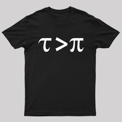 Tau is Greater Than Pi Black Text Nerd T-Shirt