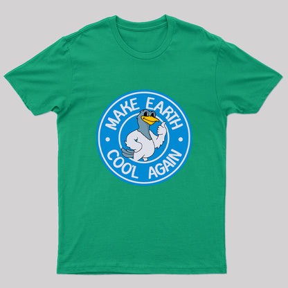 Make Earth Coo'l Again T-Shirt