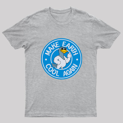 Make Earth Coo'l Again T-Shirt