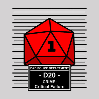 D20 Arrested for Critical Failure T-Shirt