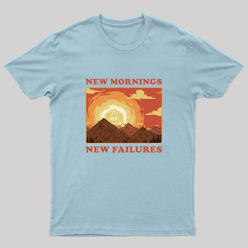 New Mornings,New Failures Nerd T-Shirt