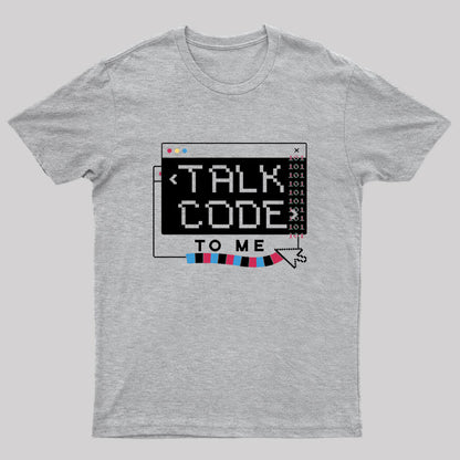 Talk Code to Me T-Shirt