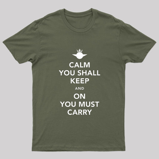 Calm You Must Keep Nerd T-Shirt