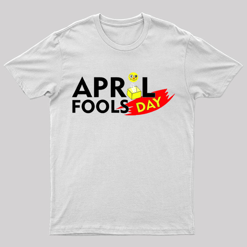 April Fools Day Geek T-Shirt