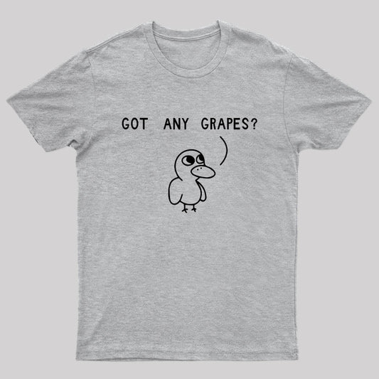 Got Any Grapes T-Shirt