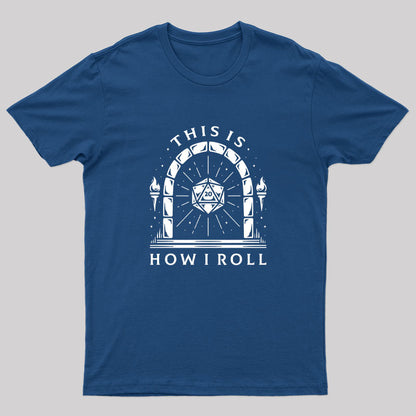 This Is How I Roll Nerd T-Shirt