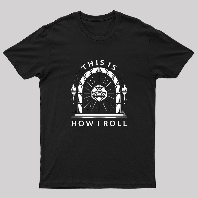 This Is How I Roll Nerd T-Shirt