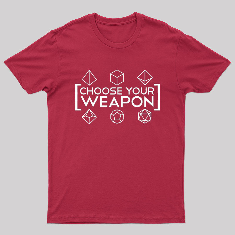 Choose Your Weapon White T-Shirt