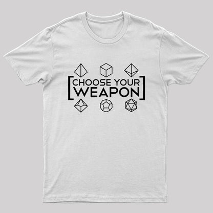 Choose Your Weapon White T-Shirt