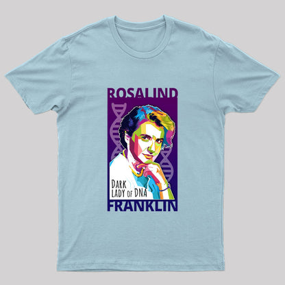 Rosalind Franklin Geek T-Shirt