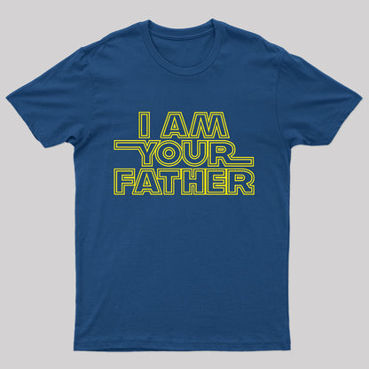 I Am Your Father Nerd T-Shirt