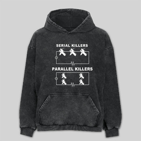 Serial Killers VS Parallel Killers Circuit Diagram Washed Hoodie