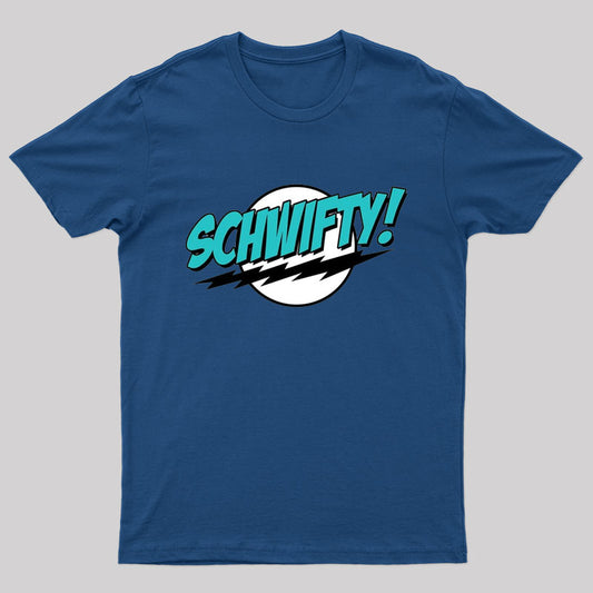 Schwifty Nerd T-Shirt