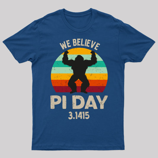 We Believe Pi Day Nerd T-Shirt