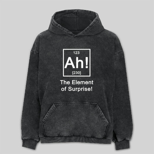 Ah! The element of surprise Washed Hoodie