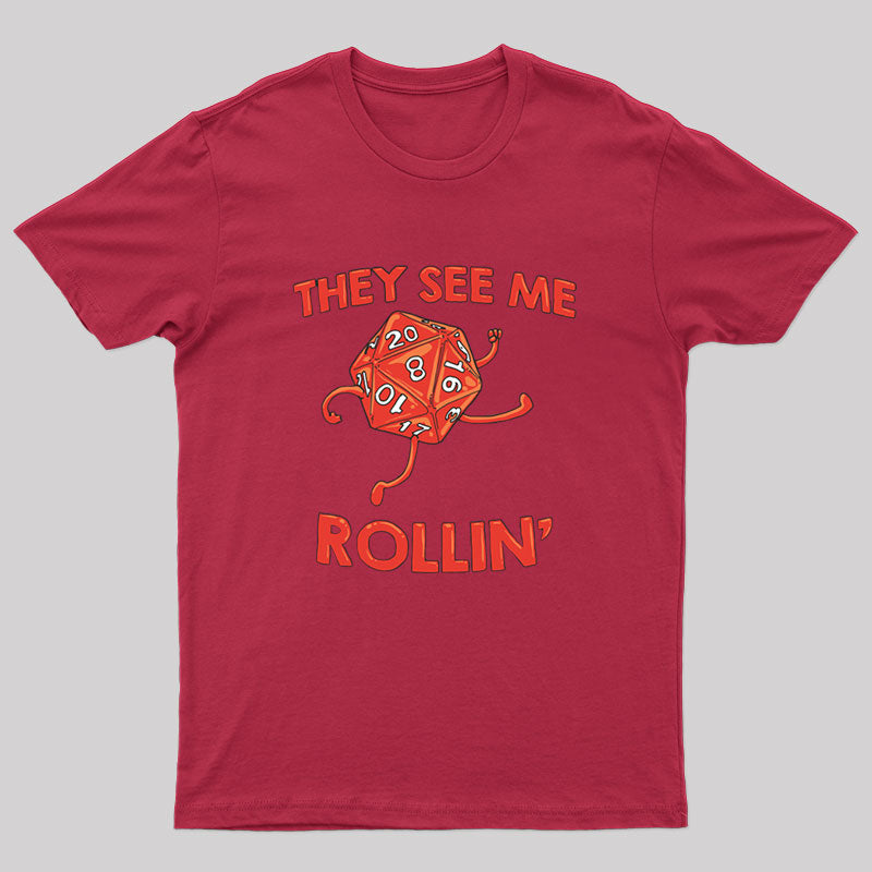 They See Me Rollin T-shirt