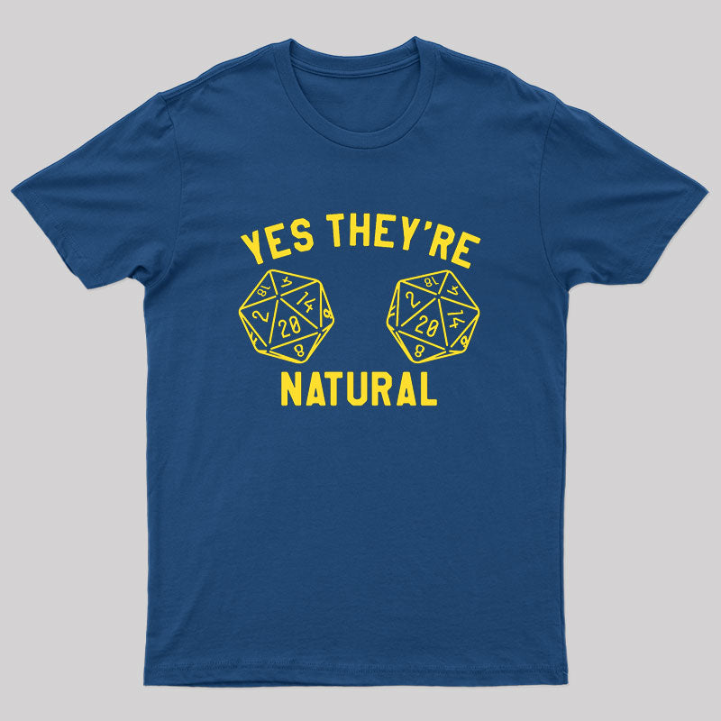 They're Natural Dice Game T-Shirt