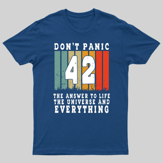 Everything Don't Panic Nerd T-Shirt