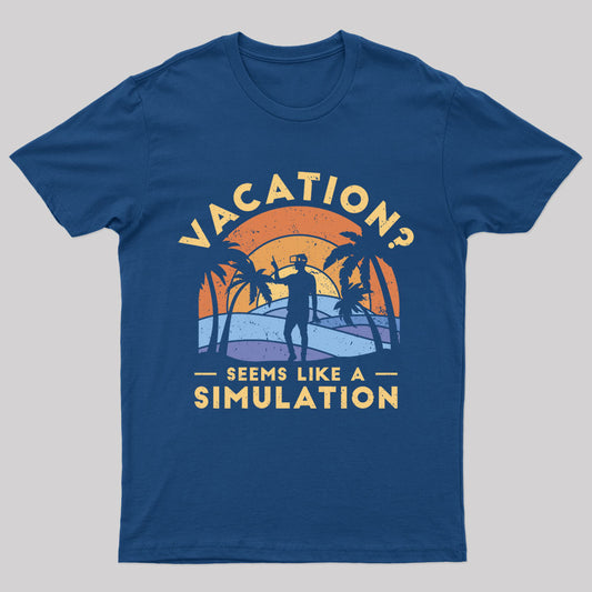 Seems Like A Simulation Nerd T-Shirt