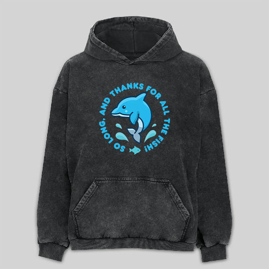 So Long, And Thanks For All The Fish! Washed Hoodie