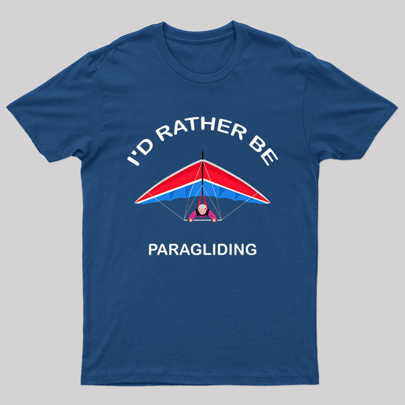 Id Rather Be Paragliding T-Shirt