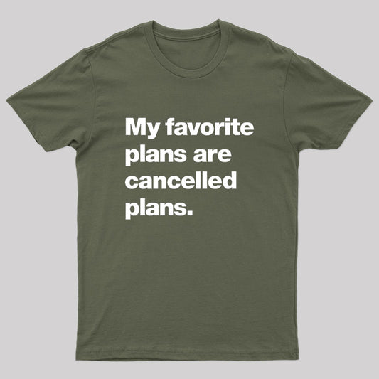 My Favorite Plans are Cancelled Plans Nerd T-Shirt