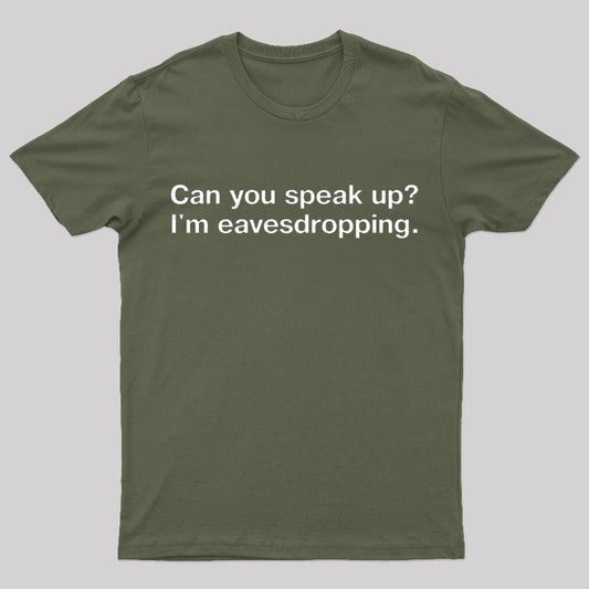 I Am Eavesdropping Nerd T-Shirt