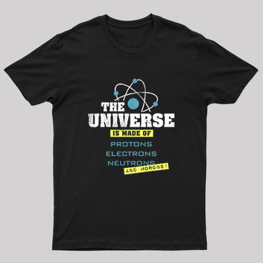 The Universe is Made of Science T-Shirt