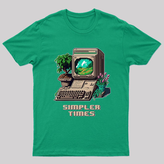 Simpler Times Geek T-Shirt