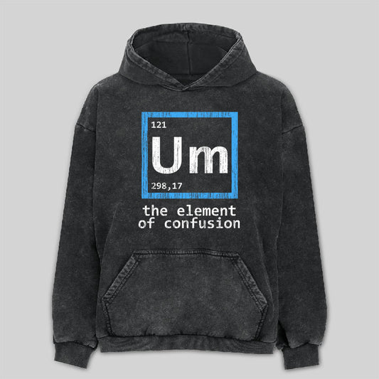 Um The Element of Confusion Washed Hoodie