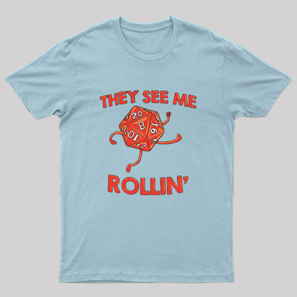 They See Me Rollin T-shirt