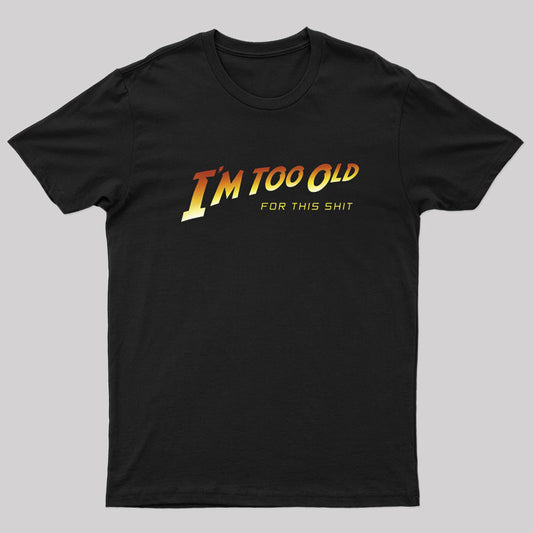 Too Old! Nerd T-Shirt