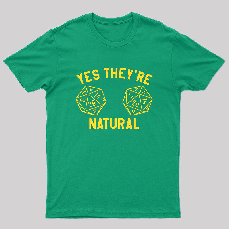They're Natural Dice Game T-Shirt